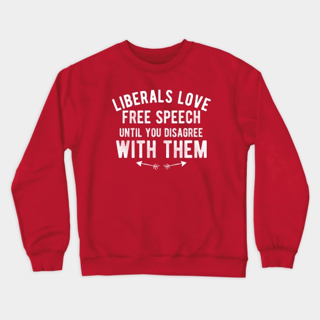 Anti Biden Anti Democrat Anti Liberal Funny Gifts - Funny Quote Grunge Crewneck Sweatshirt by Irene Paul